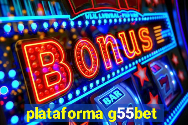 plataforma g55bet